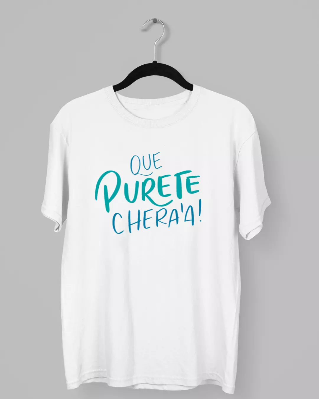 Remera con la frase Que Purete Che Ra'a